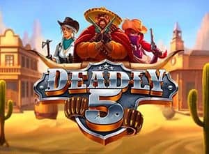 Deadly 5